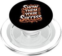 Show Them Your Success Actitud de motivación para moler - PopSockets PopGrip para MagSafe