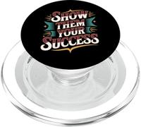 Show Them Your Success Actitud de motivación para moler |- PopSockets PopGrip para MagSafe