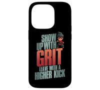 Show UP with Grit Leave with A Higher Kick Carcasa para iPhone 14 Pro