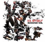 SHOW-YA - V.S. MYSELF(+DVD)