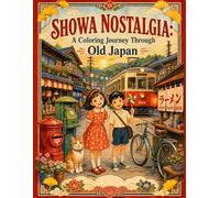 Showa Nostalgia: A Coloring Journey Through Old Japan