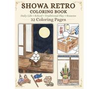 Showa Retro Coloring Book: Daily Life, School, Traditional Play, Seasons: 32 Easy Vintage Japan Designs with Simple and Large Bold Lines for Seniors and Relaxation