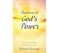 Showcase of God's Power: The Faithfulness of God in Action