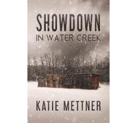 Showdown in Water Cr Small Town Romantic Suspense with Dark Twists (The Lawmen of Water Creek)