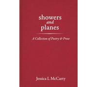 showers and planes: A Collection of Poetry & Prose