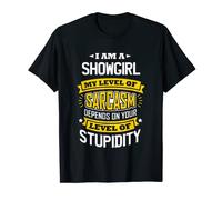 Showgirl Idea Divertido Sarcasmo Broma Showgirls Camiseta