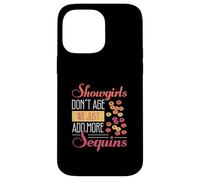 Showgirls Don't Age Solo agregamos más Lentejuelas Thespian Dancer Carcasa para iPhone 14 Pro MAX