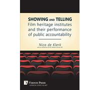 Showing and Telling: Film Heritage Institutes and Their Performance of Public Accountability (Vernon Art)