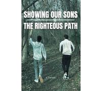 Showing Our Sons The Righteous Path