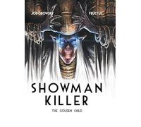 SHOWMAN KILLER HC 02 GOLDEN CHILD: The Golden Child