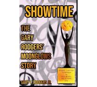 ShowTime The Gary Rodgers' Moonglows Story: Gary Rodgers' Moonglows