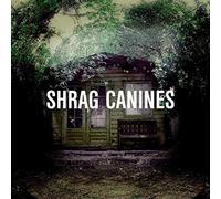 Shrag - Canines
