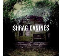 Shrag - Canines [Vinyl] [Vinilo]