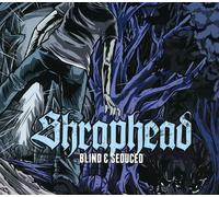 Shraphead - Blind & Seduced