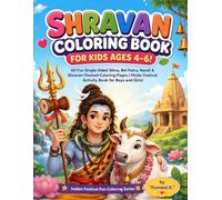 Shravan Coloring Book for Kids Ages 4-6!: 60 Fun Single-Sided Shiva, Nandi, Bel Patra & Shravan Festival Coloring Pages | Hindu Activity Book for Boys and Girls! (Indian Festival Fun Coloring Series)