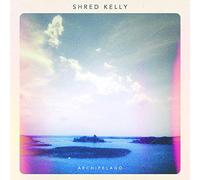 Shred Kelly - Archipelago [Vinilo]