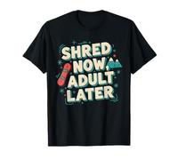 Shred Now Adult Later Funny Snowboard Mountain Snow Camiseta