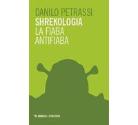 Shrekologia. La fiaba antifiaba (Eterotopie)