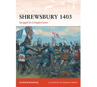 Shrewsbury 1403: Struggle for a Fragile Crown: 316 (Campaign)