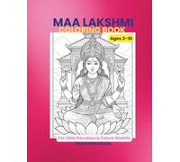 Shri Lakshmi Mata Coloring Book - Volume 2: Goddess of Wealth, Abundance & Prosperity | Devotional Hindu Coloring Book for Kids Ages 3-10 (MoonMiraKids Spritual Coloring books)