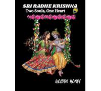 Shri Radhe Krishna : The Eternal Divine Love.: Divine Illustrations of Radha Krishna for Meditation and Devotion.