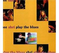 Shri - See Shri Plays The Blues