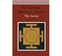 Shri Vijnana Bhairava Tantra: The Ascent