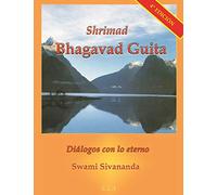 Shrimad Bhagavad Guita: Dialogos Con Lo Eterno