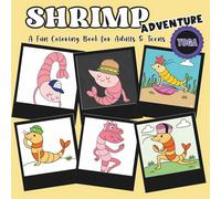 Shrimp Adventure - Special Yoga: A Fun Coloring Book for Adults and Teens