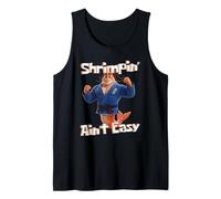 Shrimpin' Ain't Easy - Humor brasileño de Jiu Jitsu Camiseta sin Mangas