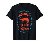 Shrimply The Best Mom Funny Fishing Mother's Day Camiseta
