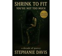 Shrink to Fit: You're Not Too Much- Deluxe Edition
