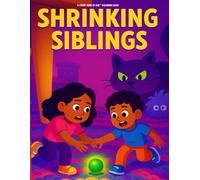 Shrinking Siblings: An Every Kind Of Kid Coloring Book