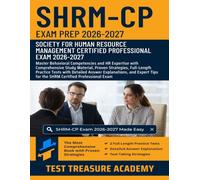 SHRM-CP Exam Prep 2026-2027: Master Behavioral Competencies and HR Expertise with Comprehensive Study Material, Full-Length Practice Tests for the SHRM Certified Professionals