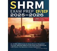 SHRM CP/SCP Exam Prep 2025-2026: ALL IN ONE SHRM Society for Human Resource Management Test Prep. UPDATED SHRM CP & SCP Study Guide Material and 1,063 Practice Test Questions & Answer Explanations