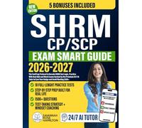 SHRM CP/SCP Exam Smart Guide: The FastPrep Protocol to Decode SHRM Test Logic, Practice With Real Q&A and Mock Exams Backed by the Premium 24/7 AI Tutor to Earn Your Badge and Avoid Wasting $500+