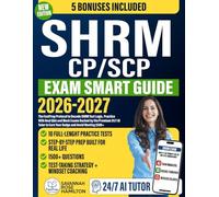 SHRM CP/SCP Exam Smart Guide: The FastPrep Protocol to Decode SHRM Test Logic, Practice With Real Q&A and Mock Exams Backed by the Premium 24/7 AI Tutor to Earn Your Badge and Avoid Wasting $500+