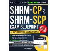SHRM-CP & SHRM-SCP EXAM BLUEPRINT: Proven System with Full Practice Exams, SJT, Visual Study Tools & E-Learning Platform - Designed to Mirror the Real Exam Experience