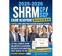 SHRM-CP & SHRM-SCP EXAM BLUEPRINT: Proven System with Full Practice Exams, SJT, Visual Study Tools & E-Learning Platform - Designed to Mirror the Real Exam Experience