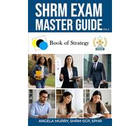 SHRM Exam Master Guide: Book of strategy (Volume 2)