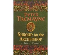 Shroud for the Archbishop (Sister Fidelma Mysteries Book 2): A thrilling medieval mystery filled with high-stakes suspense