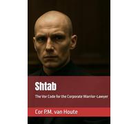 Shtab: The Vor Code for the Corporate Warrior-Lawyer (The Law of Wolves)