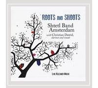Shtetl Band Amsterdam - Roots and Shoots