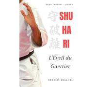 SHU HA RI : L’Éveil du Guerrier (Takeshi)