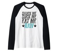 Shuck Me Suck Me Eat Me Cruda Sarcástica Ostra Shucking Camiseta Manga Raglan