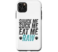 Shuck Me Suck Me Eat Me Cruda Sarcástica Ostra Shucking Carcasa para iPhone 11 Pro MAX