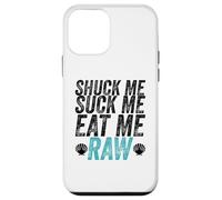 Shuck Me Suck Me Eat Me Cruda Sarcástica Ostra Shucking Carcasa para iPhone 12 Mini