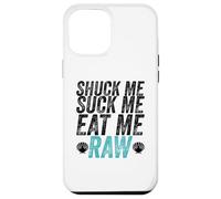 Shuck Me Suck Me Eat Me Cruda Sarcástica Ostra Shucking Carcasa para iPhone 12 Pro MAX
