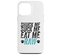 Shuck Me Suck Me Eat Me Cruda Sarcástica Ostra Shucking Carcasa para iPhone 13 Pro MAX