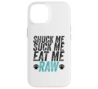 Shuck Me Suck Me Eat Me Cruda Sarcástica Ostra Shucking Carcasa para iPhone 14